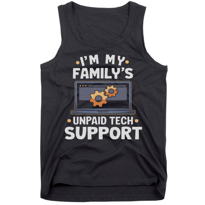 I'm My Family's Unpaid Tech Support Funny Computer Engineer Tank Top