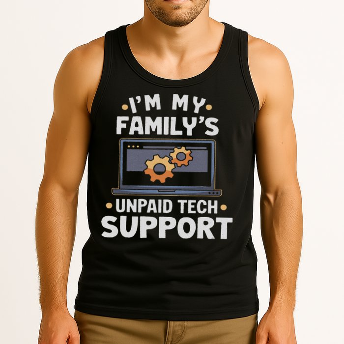 I'm My Family's Unpaid Tech Support Funny Computer Engineer Tank Top