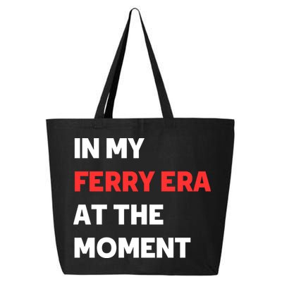 In My Ferry Era At The Moment 25L Jumbo Tote