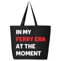 In My Ferry Era At The Moment 25L Jumbo Tote