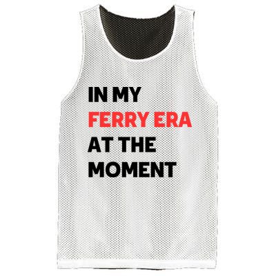 In My Ferry Era At The Moment Mesh Reversible Basketball Jersey Tank