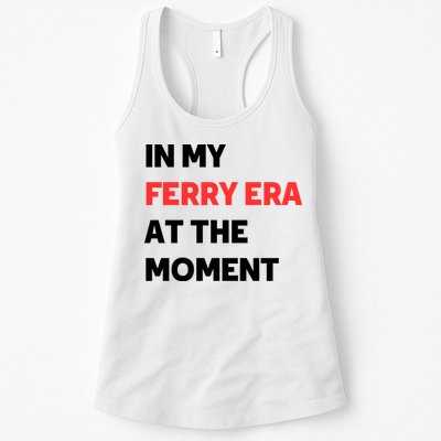 In My Ferry Era At The Moment Womens Tank Top