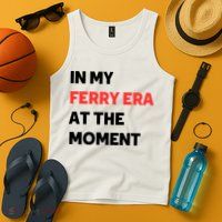 In My Ferry Era At The Moment Tank Top