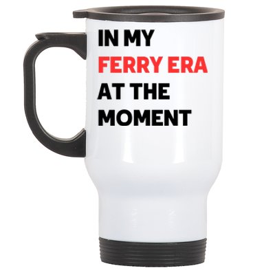 In My Ferry Era At The Moment Stainless Steel Travel Mug