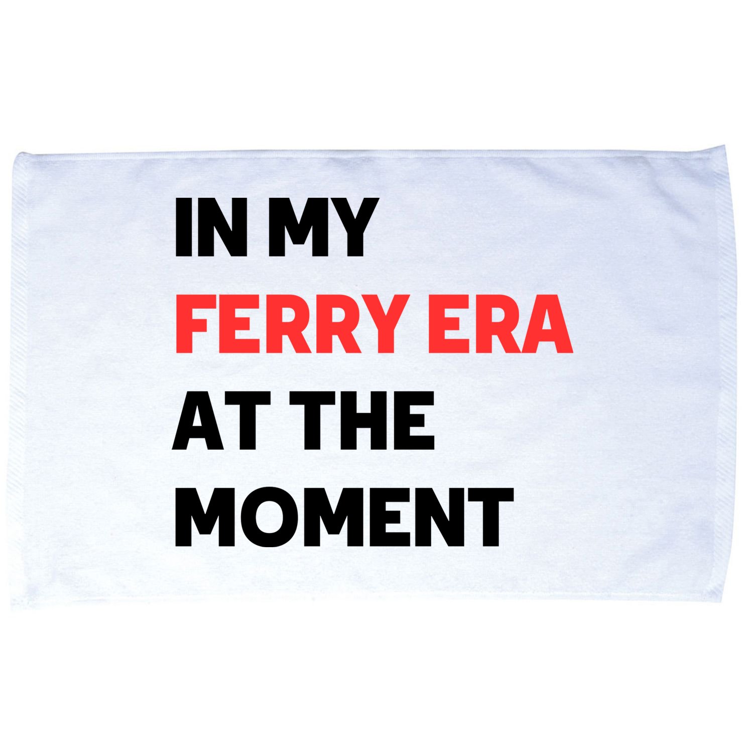 In My Ferry Era At The Moment Microfiber Hand Towel