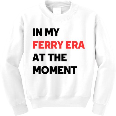 In My Ferry Era At The Moment Kids Sweatshirt
