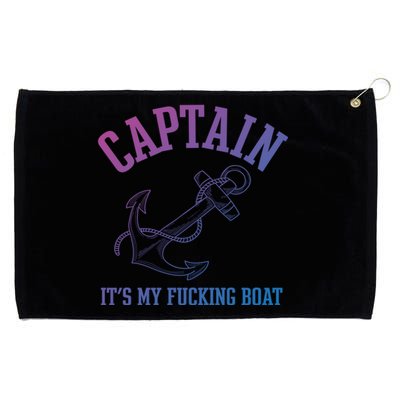 Its My Fucking Boat Yacht Rock Party Boat Captain Gift Grommeted Golf Towel