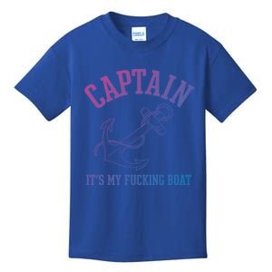 Its My Fucking Boat Yacht Rock Party Boat Captain Gift Kids T-Shirt