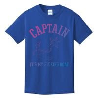 Its My Fucking Boat Yacht Rock Party Boat Captain Gift Kids T-Shirt