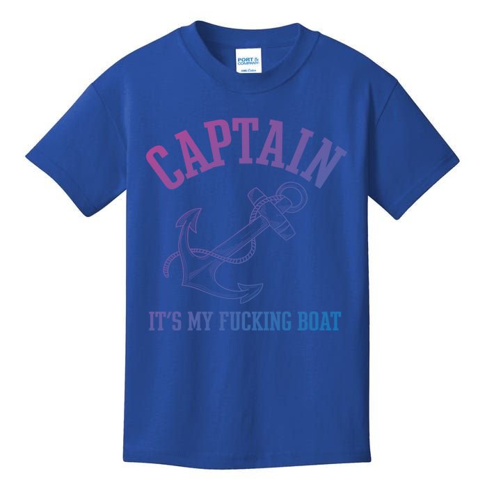 Its My Fucking Boat Yacht Rock Party Boat Captain Gift Kids T-Shirt