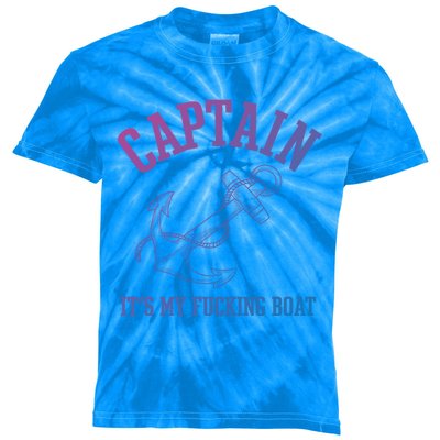 Its My Fucking Boat Yacht Rock Party Boat Captain Gift Kids Tie-Dye T-Shirt