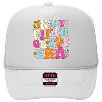 In My Fifth Grade Era 5th Grade Era Teacher Back To School High Crown Mesh Back Trucker Hat