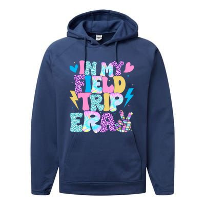 In My Field Trip Era Funny Field Day Gift For Teacher Gift Performance Fleece Hoodie