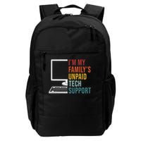 I'm My Family's Unpaid Tech Support Funny Technical Support Daily Commute Backpack