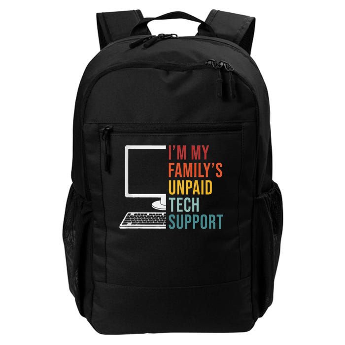 I'm My Family's Unpaid Tech Support Funny Technical Support Daily Commute Backpack