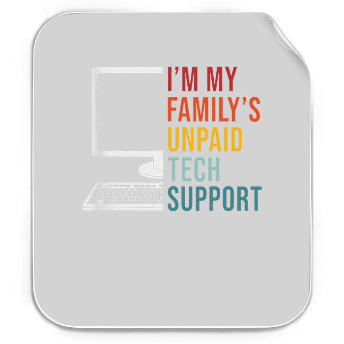 I'm My Family's Unpaid Tech Support Funny Technical Support Permanent Decal Sticker
