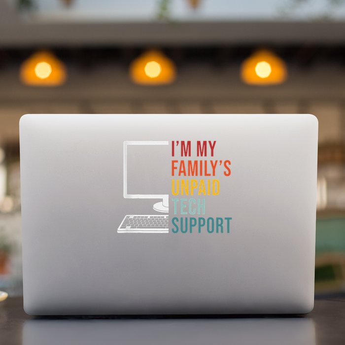 I'm My Family's Unpaid Tech Support Funny Technical Support Permanent Decal Sticker