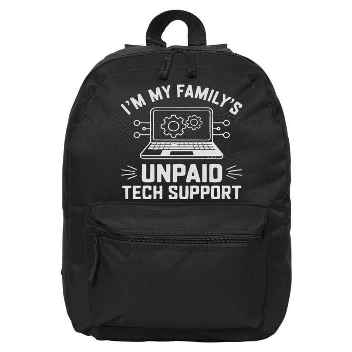 I'm My Family's Unpaid Tech Support Funny Computer Engineer 16 in Basic Backpack
