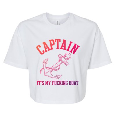 Its My Fucking Boat Yacht Rock Party Boat Captain Gift Bella+Canvas Jersey Crop Tee