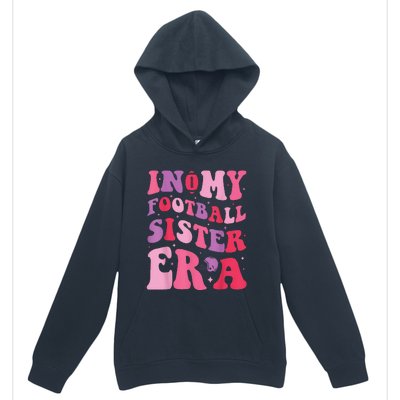 In My Football Sister Era Funny Football Urban Pullover Hoodie