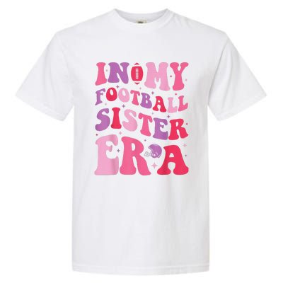 In My Football Sister Era Funny Football Garment-Dyed Heavyweight T-Shirt