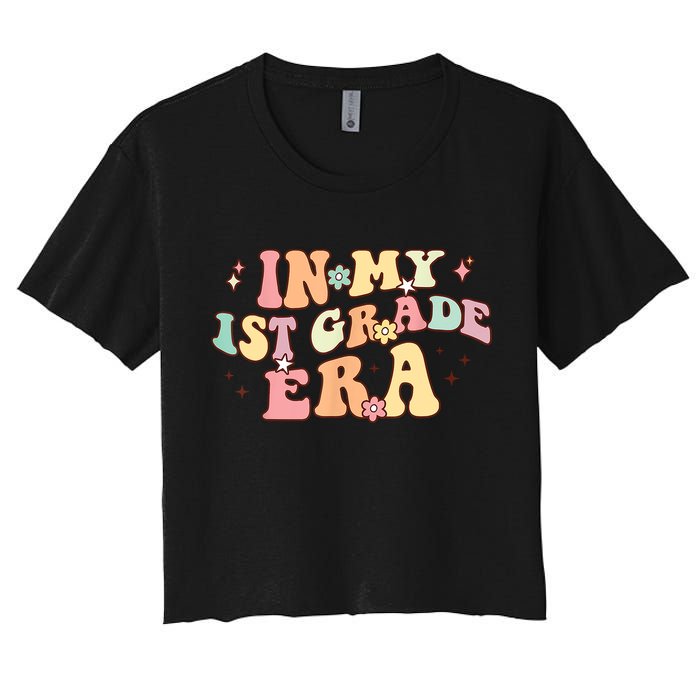 In My First Grade Era Retro Back To School Teacher Student Women's Crop Top Tee