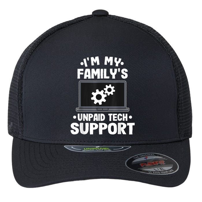 IM My FamilyS Unpaid Tech Support Funny Computer Engineer Flexfit Unipanel Trucker Cap