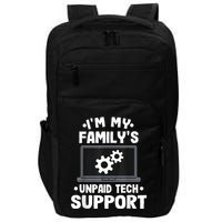 IM My FamilyS Unpaid Tech Support Funny Computer Engineer Impact Tech Backpack