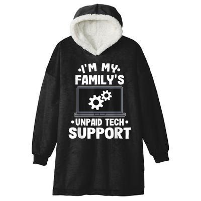 IM My FamilyS Unpaid Tech Support Funny Computer Engineer Hooded Wearable Blanket