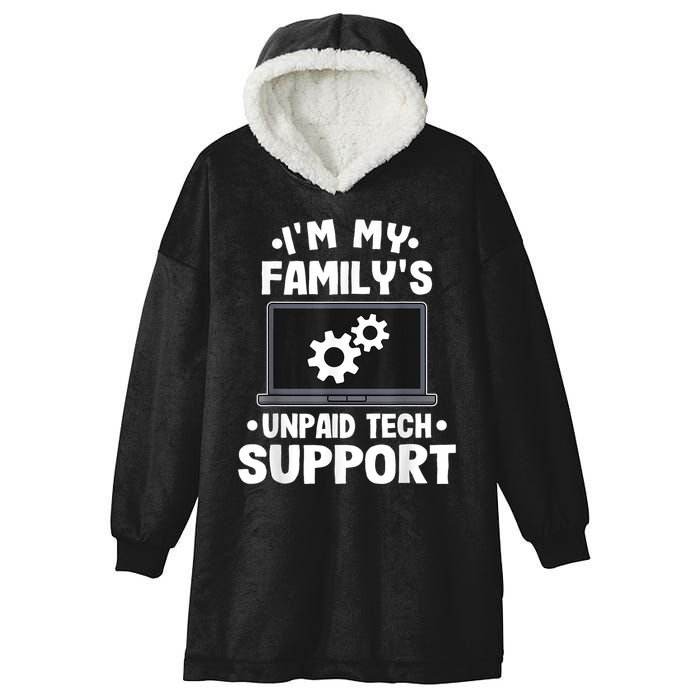 IM My FamilyS Unpaid Tech Support Funny Computer Engineer Hooded Wearable Blanket