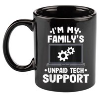 IM My FamilyS Unpaid Tech Support Funny Computer Engineer 11oz C Handle Ceramic Mug
