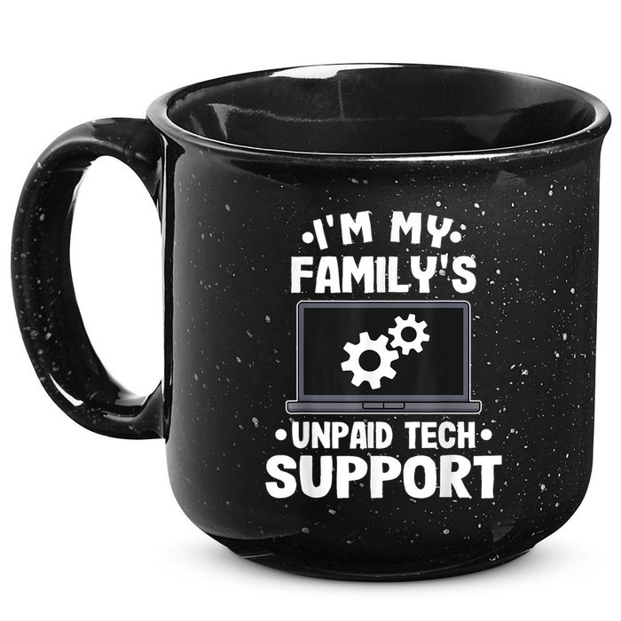 IM My FamilyS Unpaid Tech Support Funny Computer Engineer 15oz Campfire Ceramic Mug