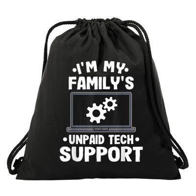 IM My FamilyS Unpaid Tech Support Funny Computer Engineer Drawstring Bag