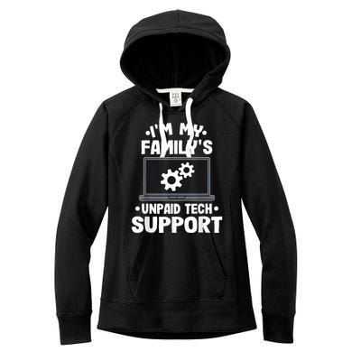 IM My FamilyS Unpaid Tech Support Funny Computer Engineer Women's Fleece Hoodie