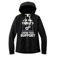 IM My FamilyS Unpaid Tech Support Funny Computer Engineer Women's Fleece Hoodie