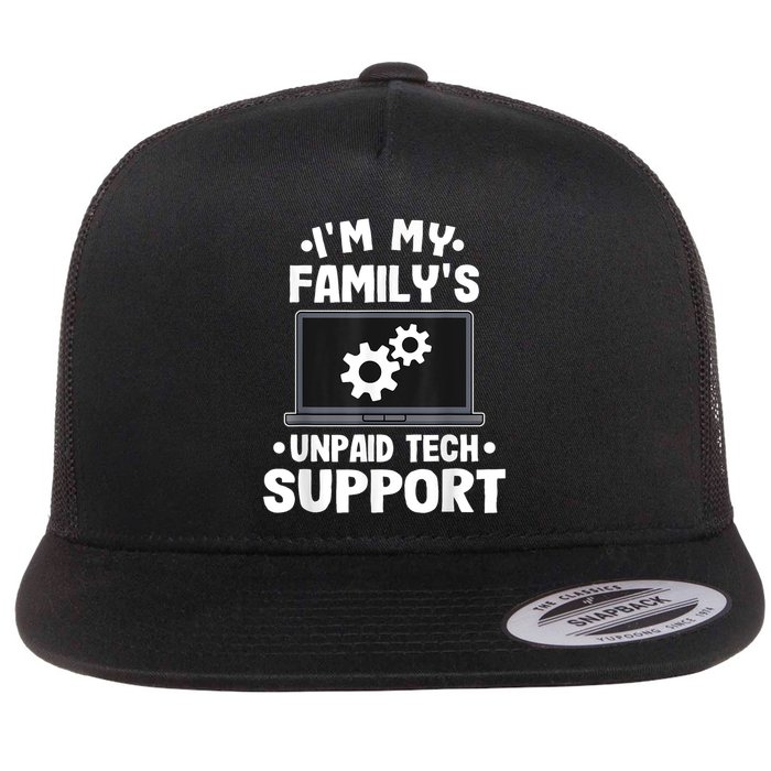 IM My FamilyS Unpaid Tech Support Funny Computer Engineer Flatbill Hat