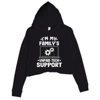 IM My FamilyS Unpaid Tech Support Funny Computer Engineer Crop Fleece Hoodie