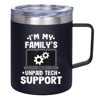 IM My FamilyS Unpaid Tech Support Funny Computer Engineer 12oz Stainless Steel Coffee Mug