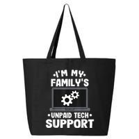 IM My FamilyS Unpaid Tech Support Funny Computer Engineer 25L Jumbo Tote