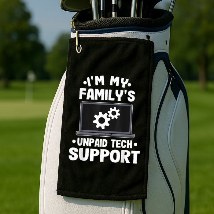 IM My FamilyS Unpaid Tech Support Funny Computer Engineer Golf Towel