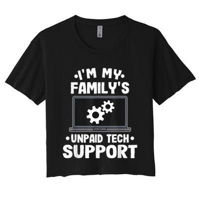 IM My FamilyS Unpaid Tech Support Funny Computer Engineer Crop Top