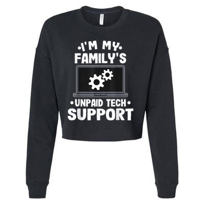 IM My FamilyS Unpaid Tech Support Funny Computer Engineer Cropped Pullover Crew