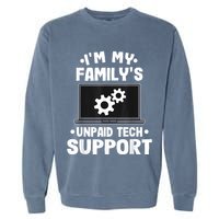 IM My FamilyS Unpaid Tech Support Funny Computer Engineer Garment-Dyed Sweatshirt