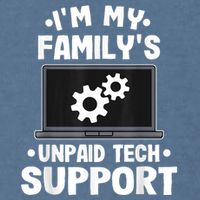 IM My FamilyS Unpaid Tech Support Funny Computer Engineer Garment-Dyed Sweatshirt
