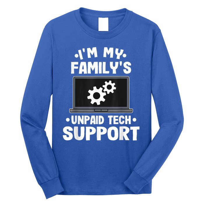 IM My FamilyS Unpaid Tech Support Funny Computer Engineer Long Sleeve Shirt