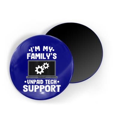 IM My FamilyS Unpaid Tech Support Funny Computer Engineer Magnet