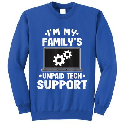 IM My FamilyS Unpaid Tech Support Funny Computer Engineer Tall Sweatshirt