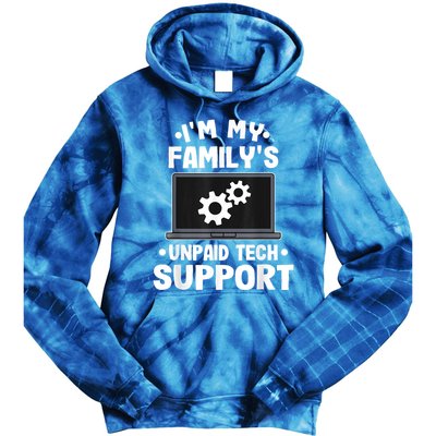 IM My FamilyS Unpaid Tech Support Funny Computer Engineer Tie Dye Hoodie