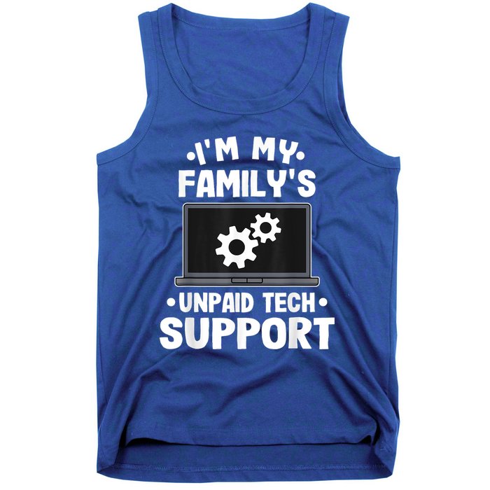 IM My FamilyS Unpaid Tech Support Funny Computer Engineer Tank Top