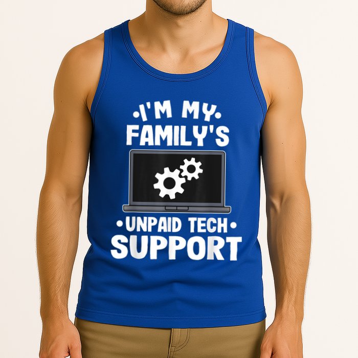 IM My FamilyS Unpaid Tech Support Funny Computer Engineer Tank Top
